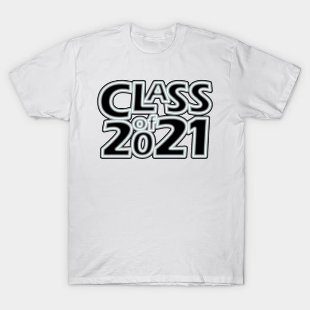 Grad Class of 2021 T-Shirt by gkillerb